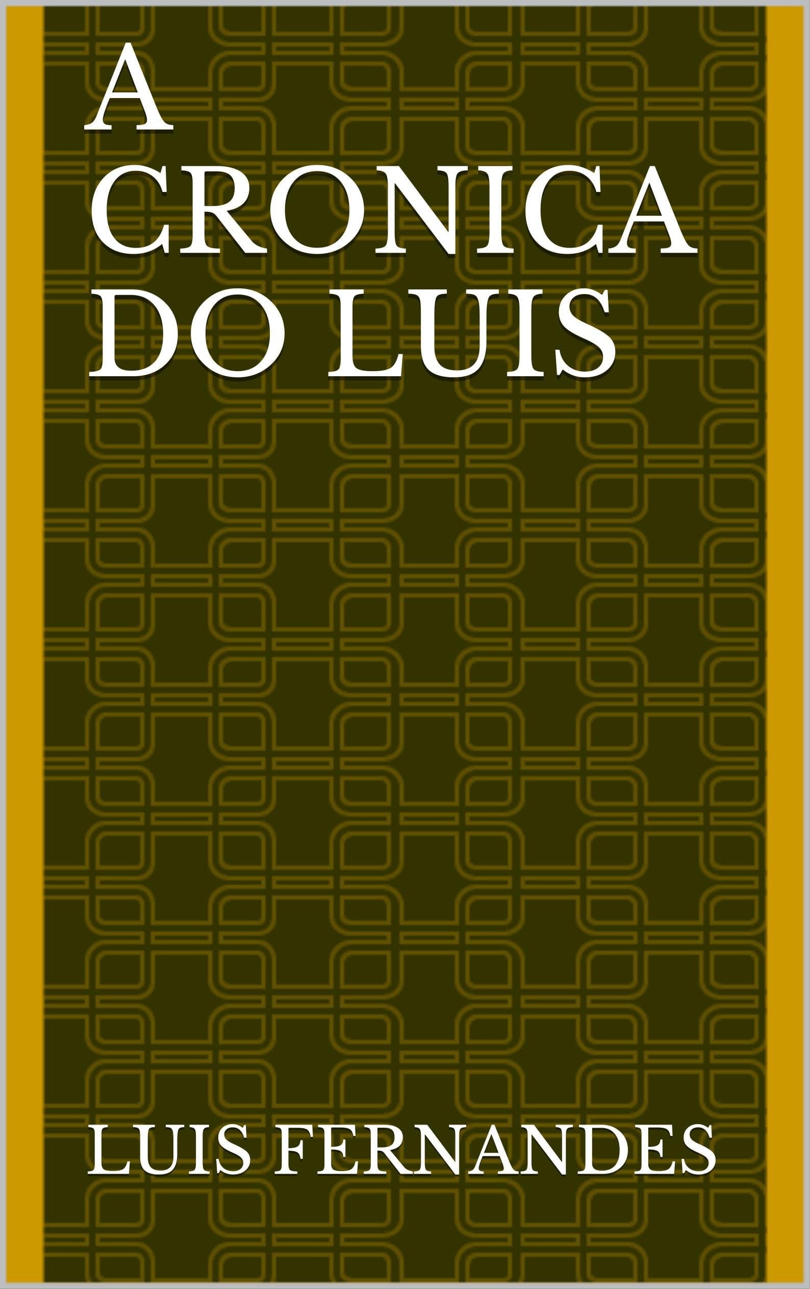 A Cronica do Luis (Portuguese Edition)