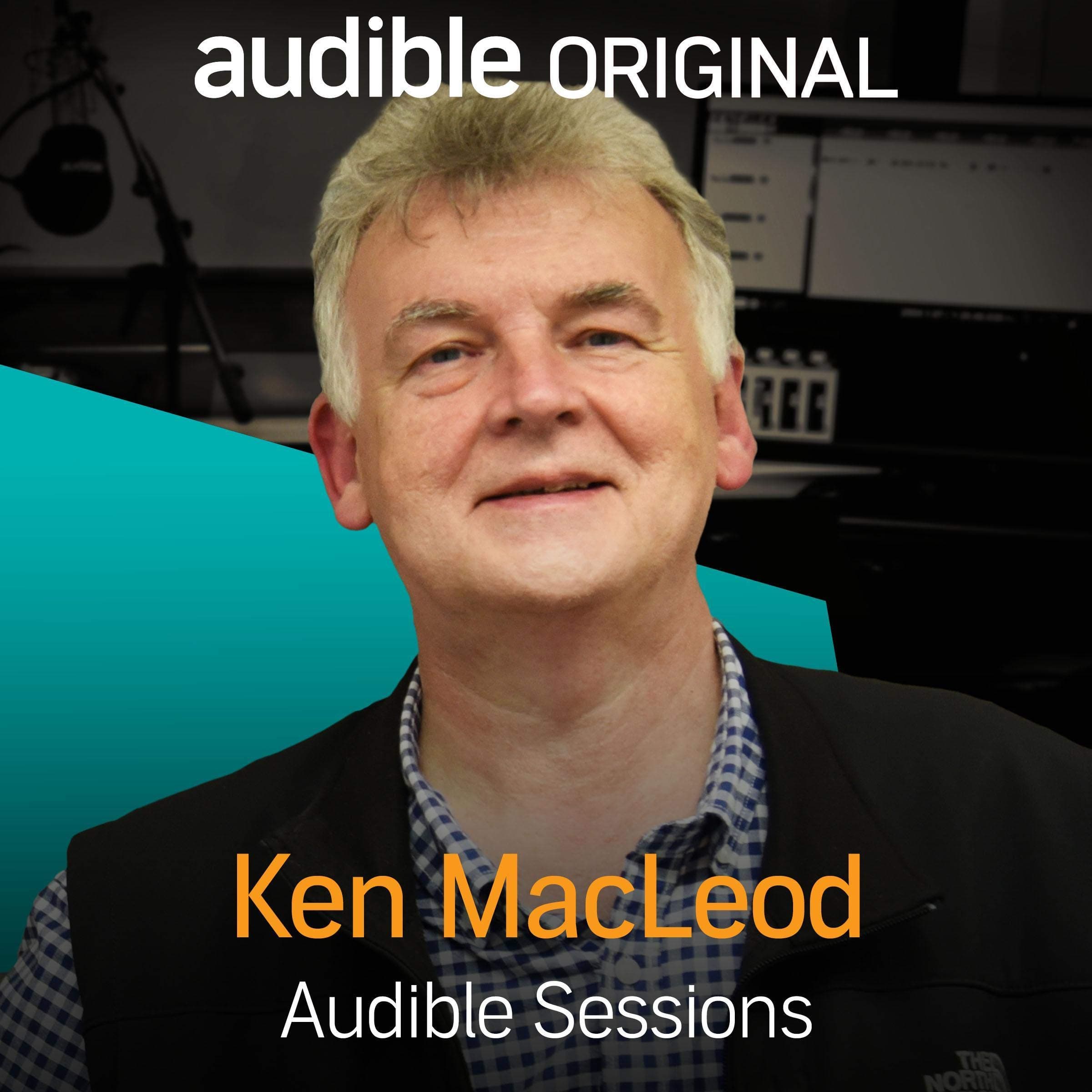 Ken MacLeod: Audible Sessions: FREE Exclusive interview