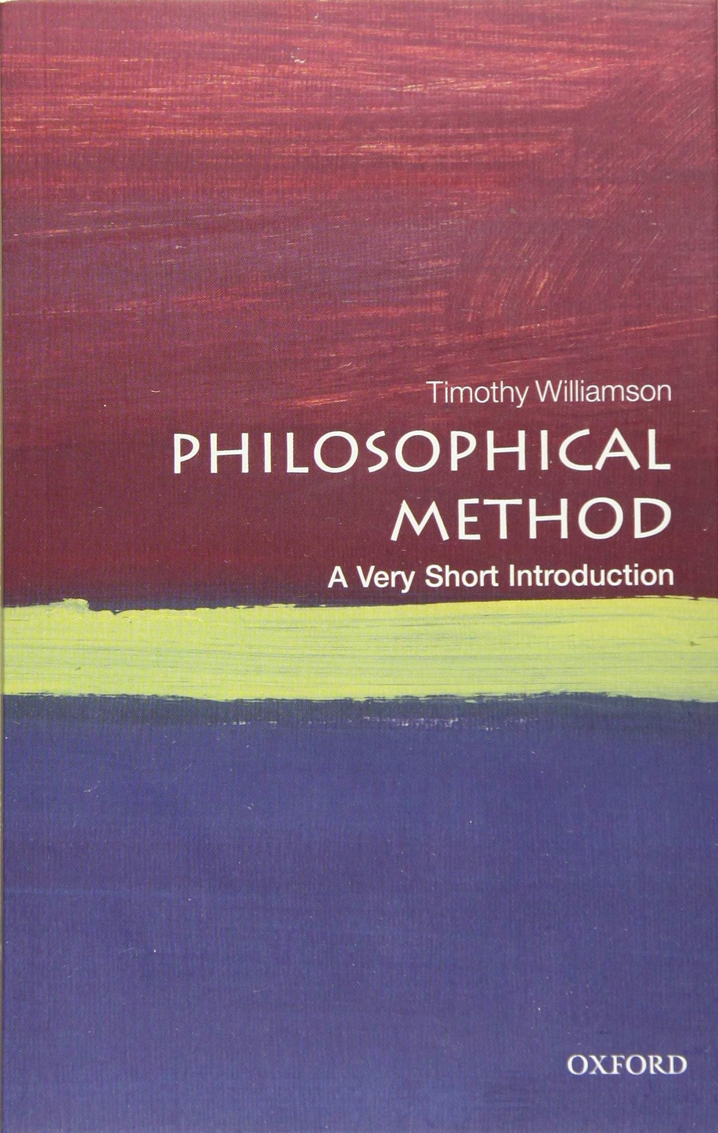 Timothy WilliamsonPhilosophical Method: A Very Short Introduction