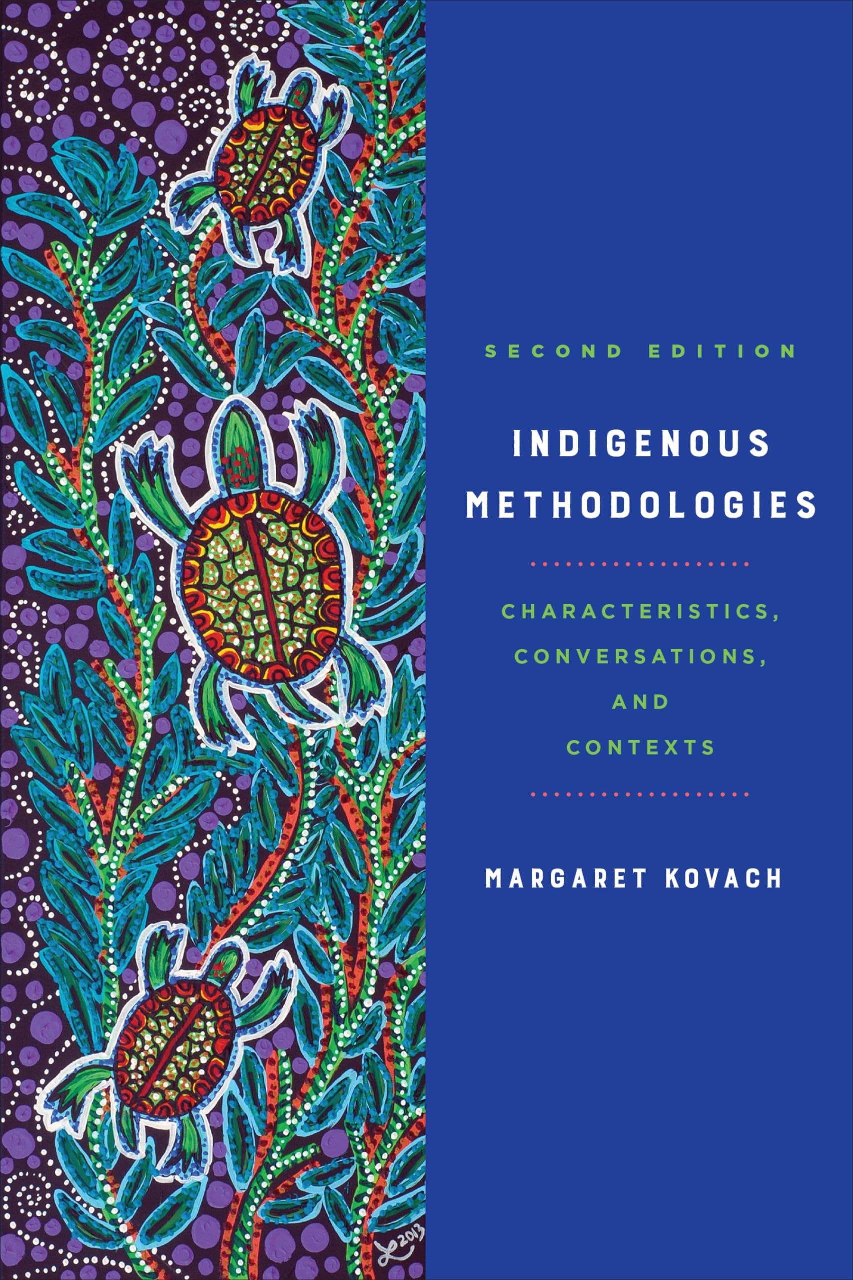 Indigenous Methodologies: Characteristics, Conversations, and Contexts