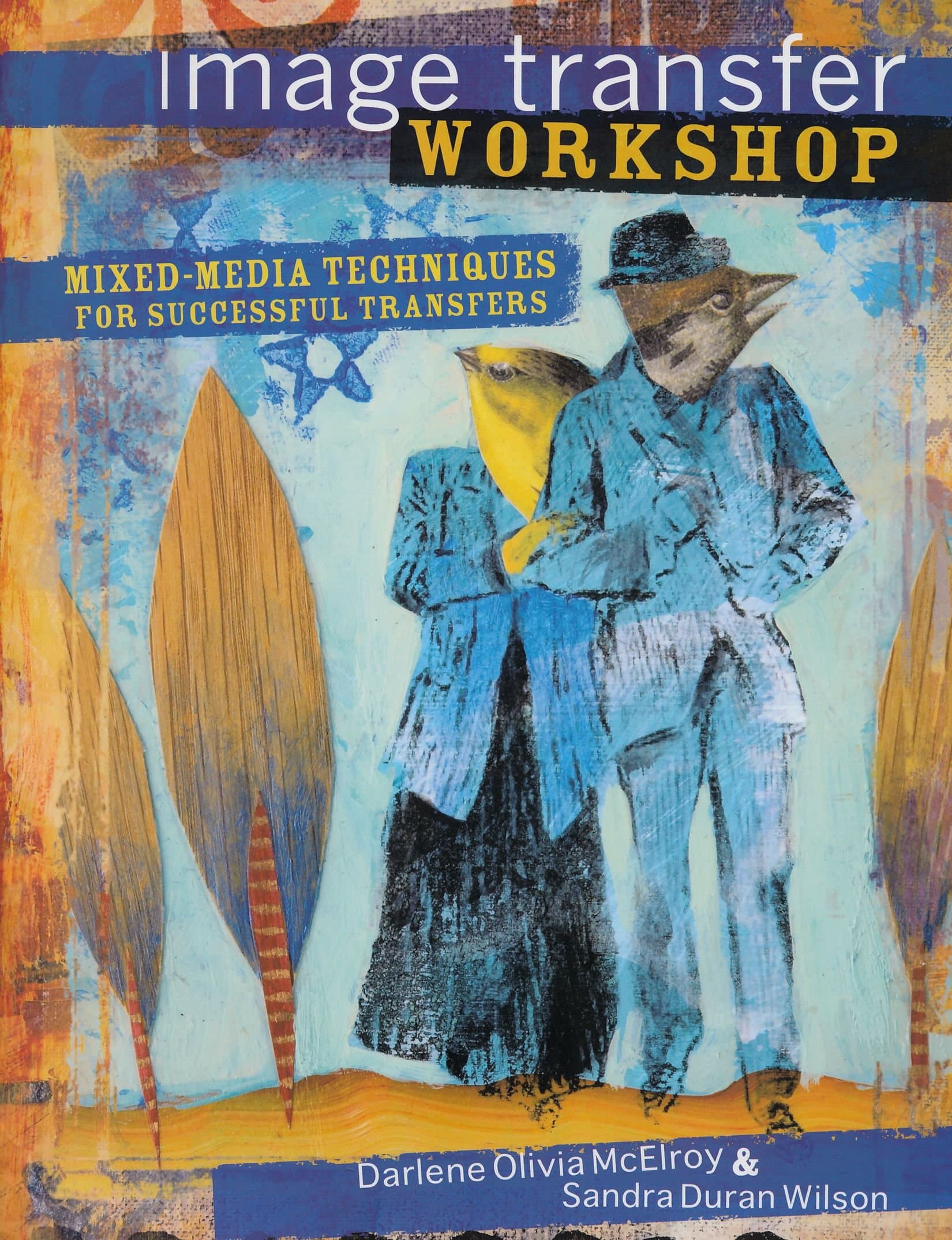 Image Transfer Workshop: Mixed-Media Techniques for Successful Transfers