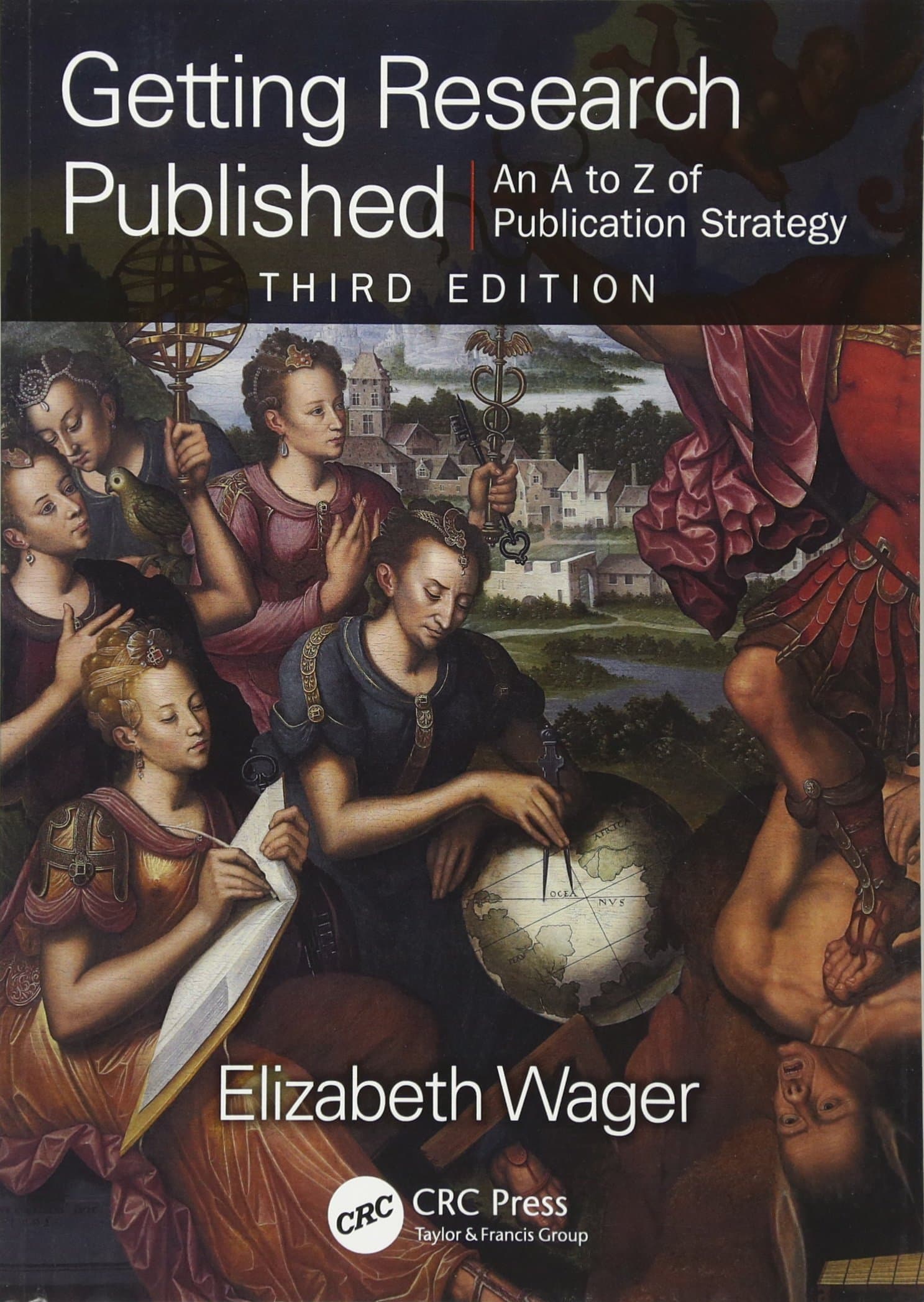 Getting Research Published: An A-Z of Publication Strategy, Third Edition