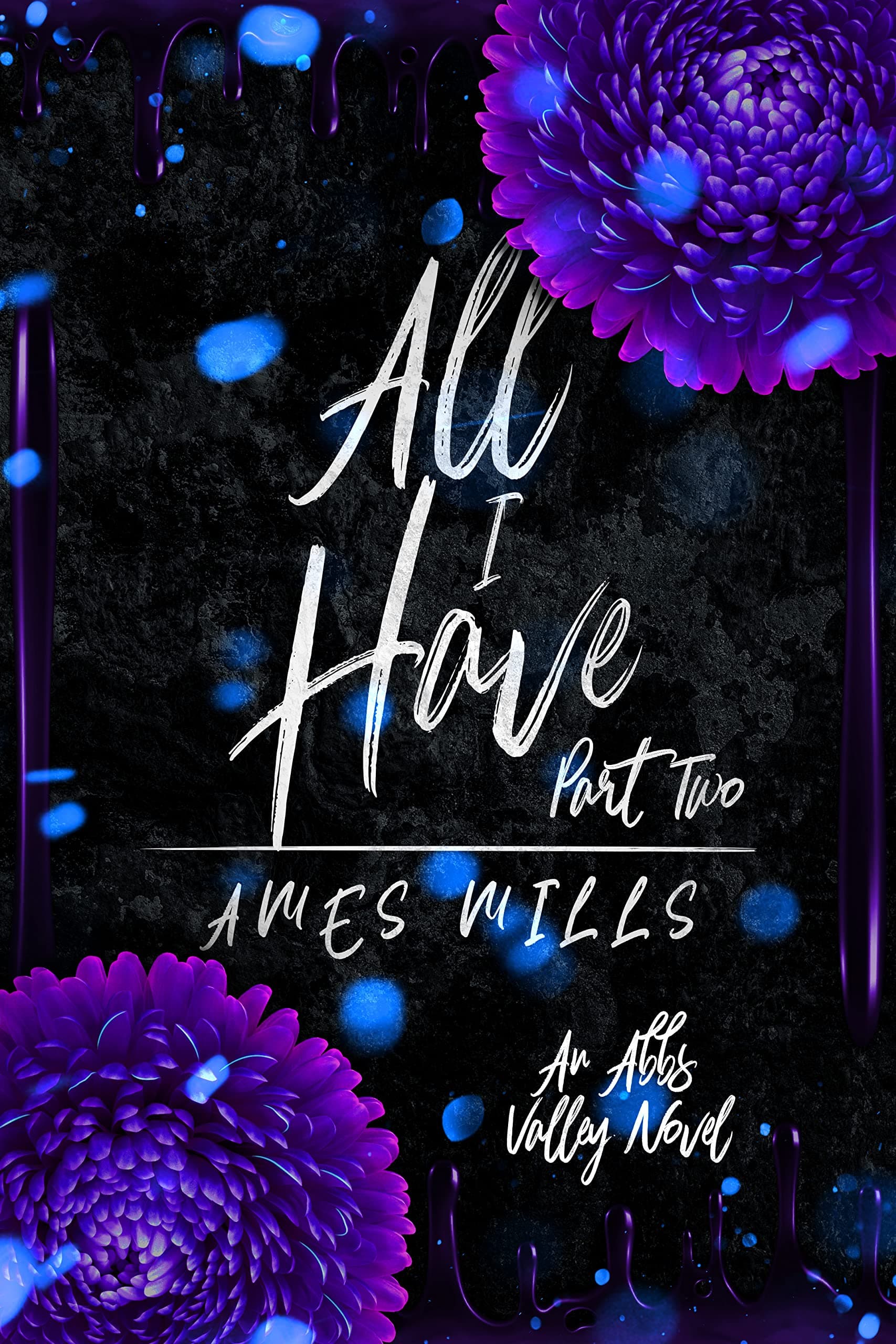 All I Have: Part Two: Abbs Valley, Book 4