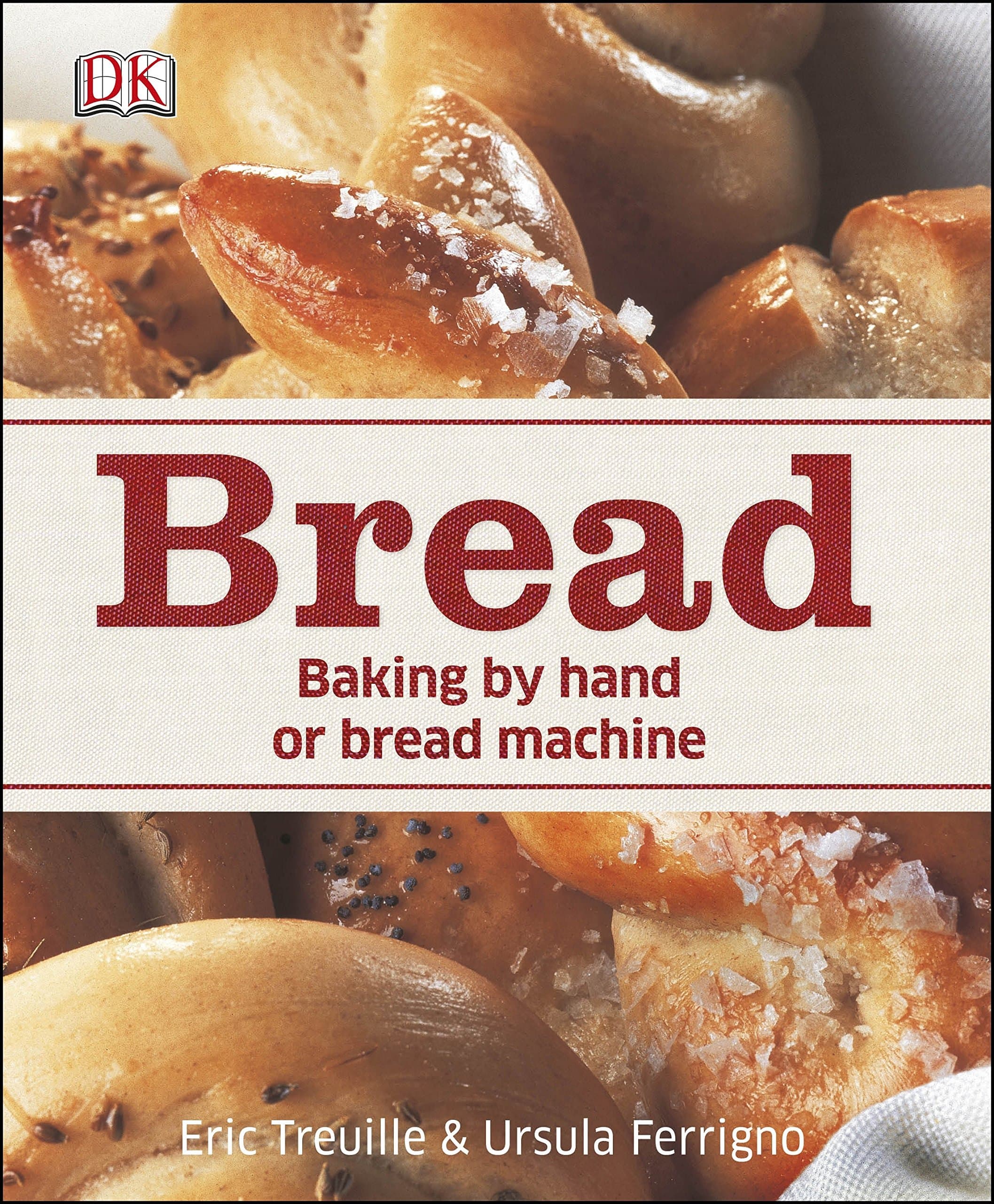 Bread: Baking by Hand or Bread Machine