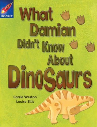 Rigby Star Independent Gold Reader 3: What Damian didn't Know about Dinosaurs