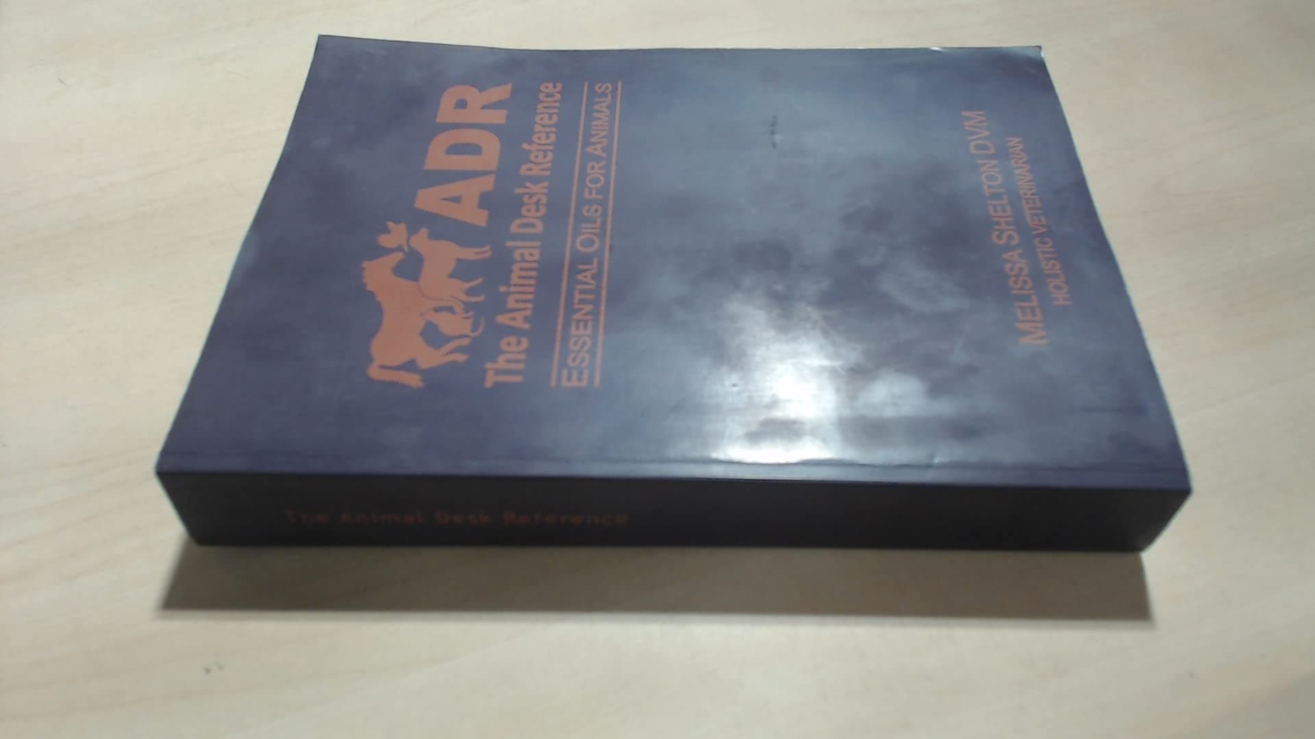 The Animal Desk Reference: Essential Oils for Animals Paperback – April 15, 2012