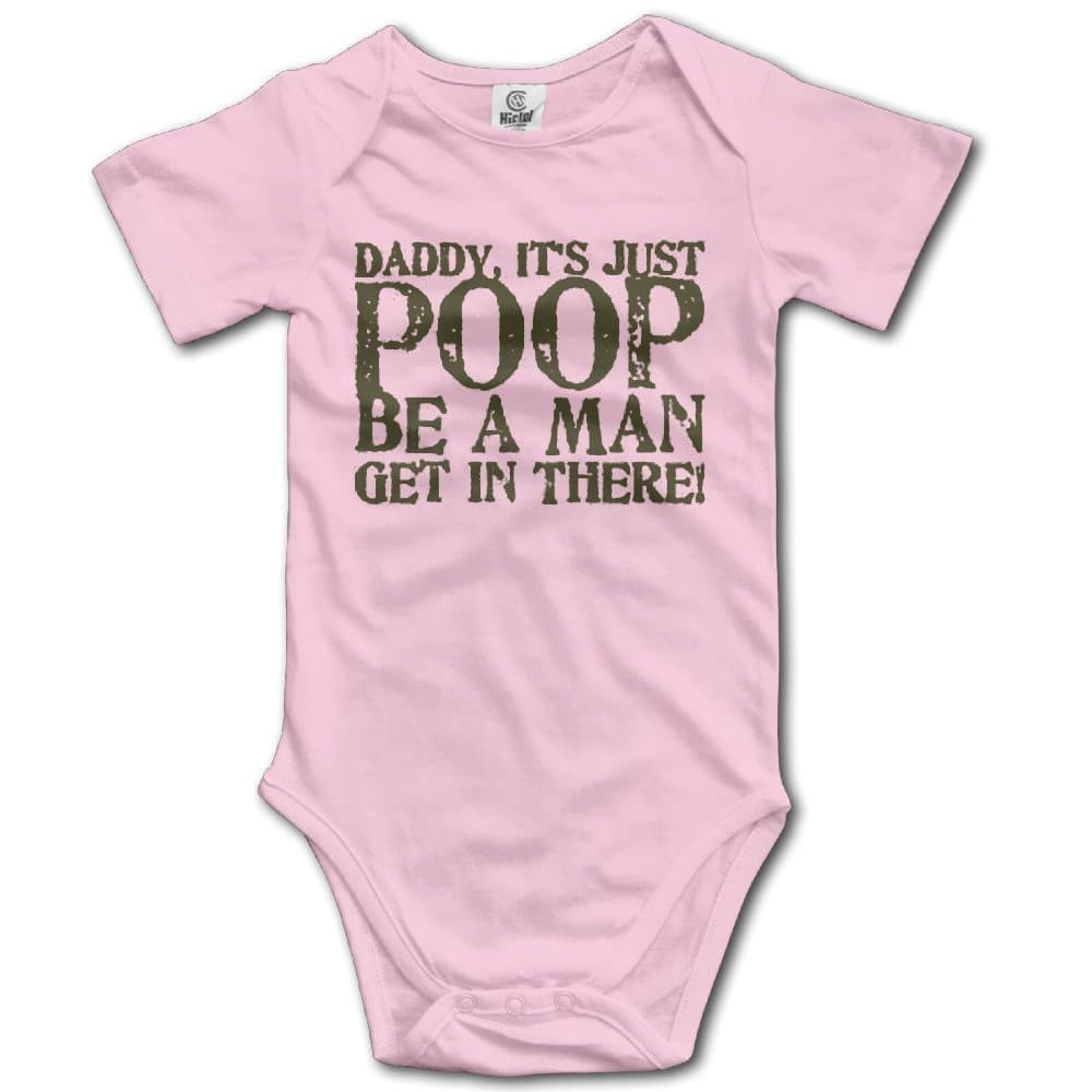 Daddy It's Just Poop Be A Man Get in There Cute Baby Onesie Cotton Baby Outfits
