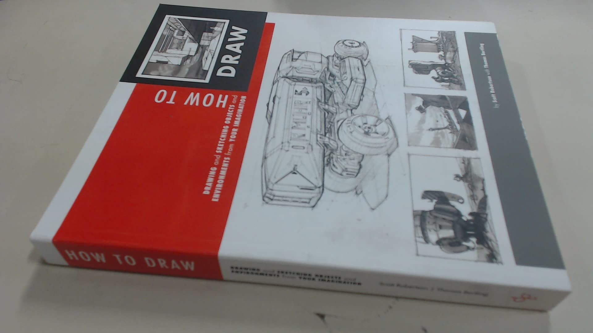 How to Draw: Drawing and Sketching Objects and Environments from Your Imagination