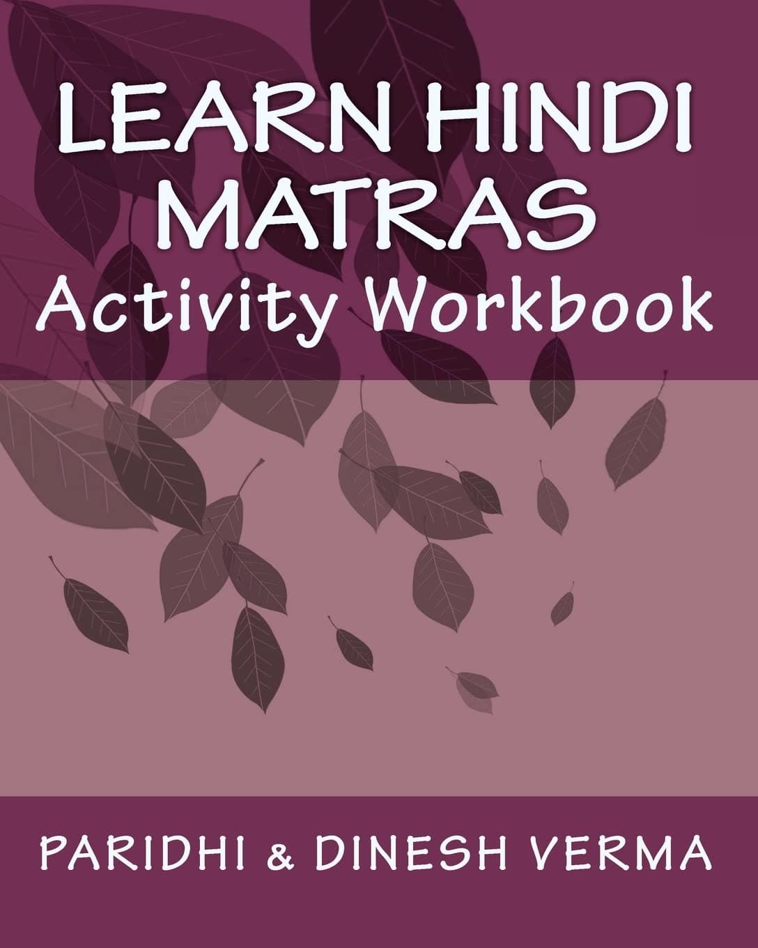 Learn Hindi Matras Activity Workbook (Bilingual English Hindi Learning Workbooks)