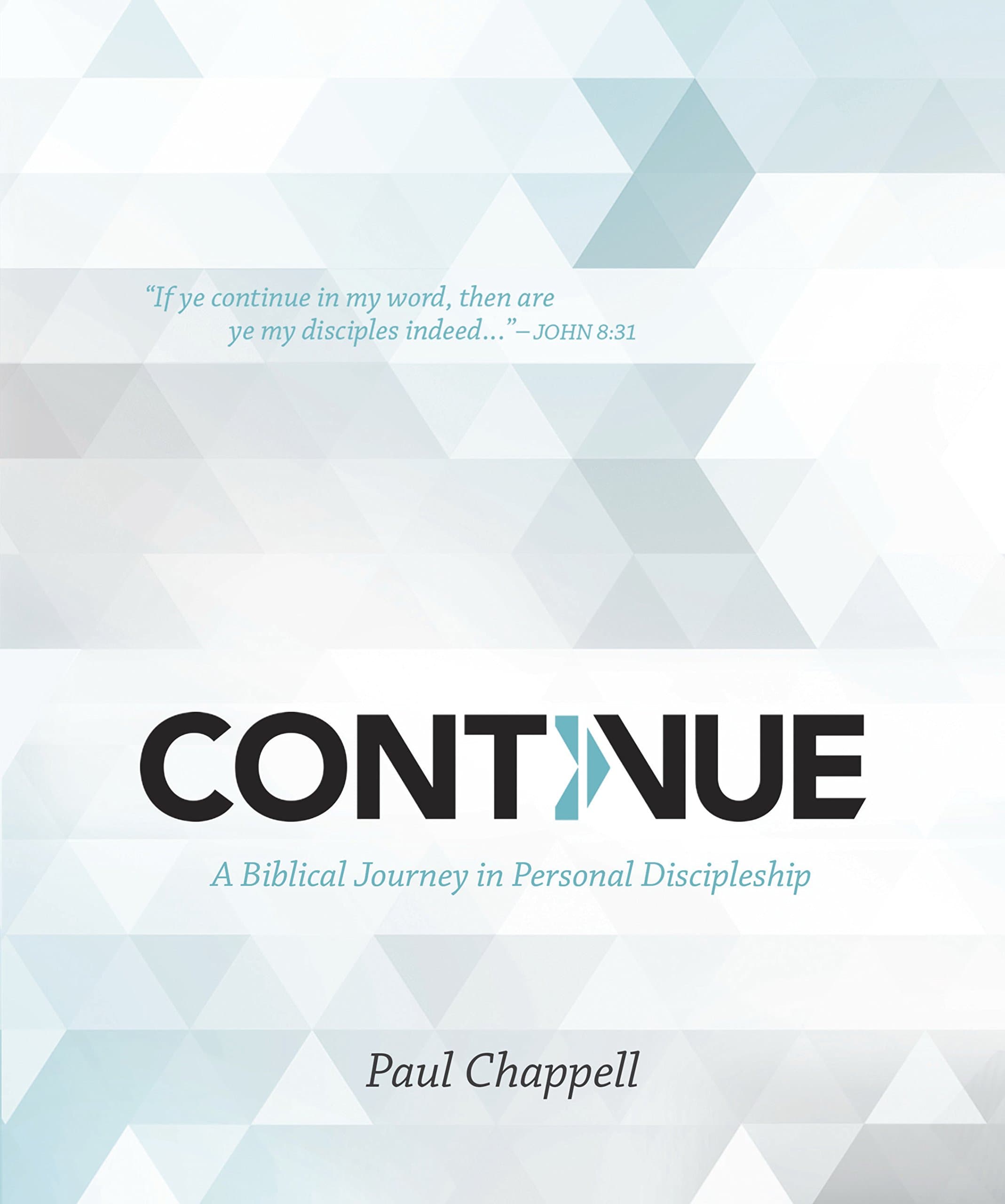 Continue: A Biblical Journey in Personal Discipleship