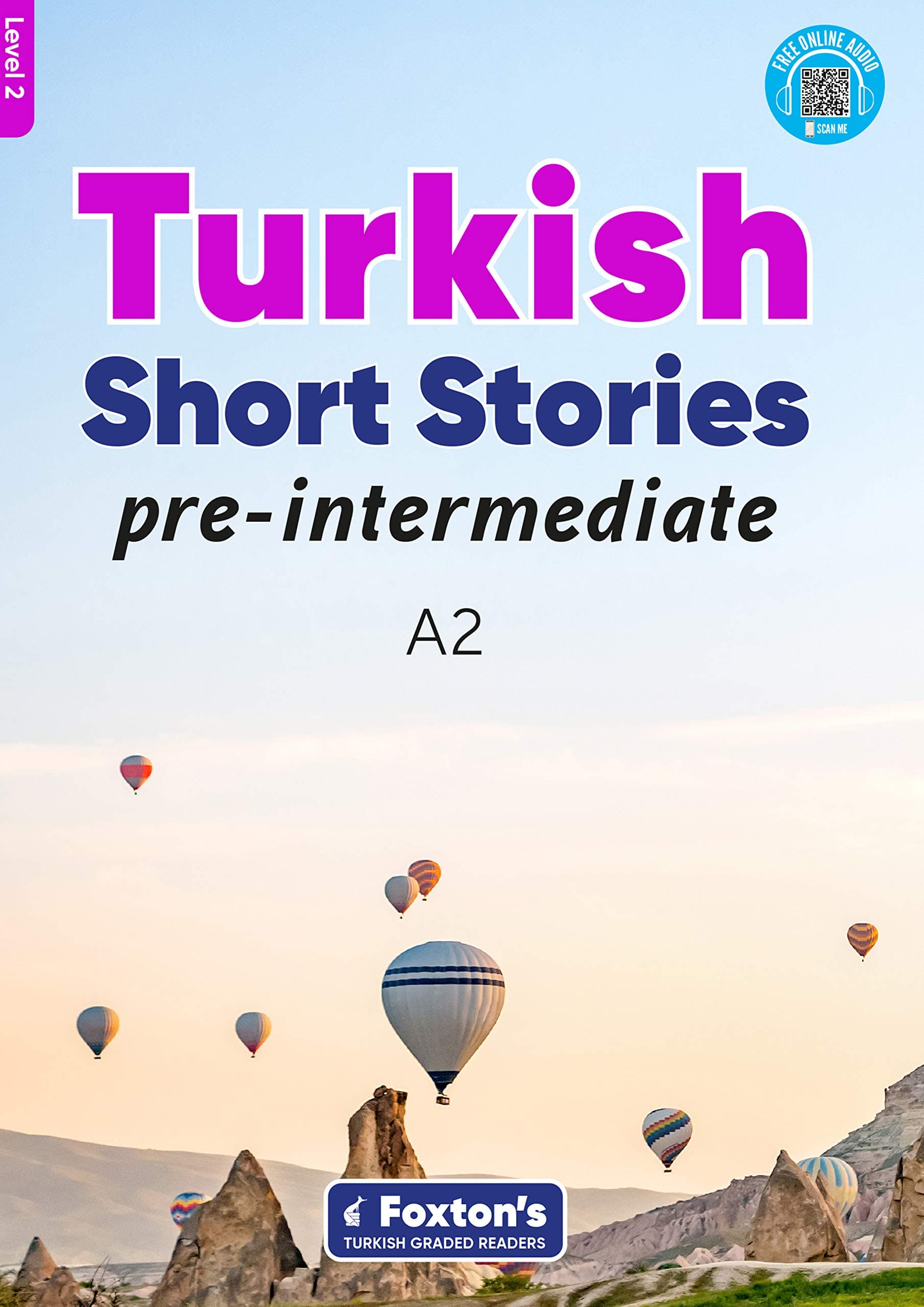 Foxton Books Pre-Intermediate Turkish Short Stories - Based on a comprehensive grammar and vocabulary framework (CEFR A2) - with quizzes , full answer key and online audio